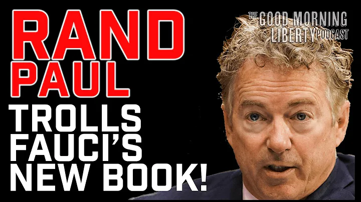 Rand Paul trolls Fauci's new book | Good Morning Liberty