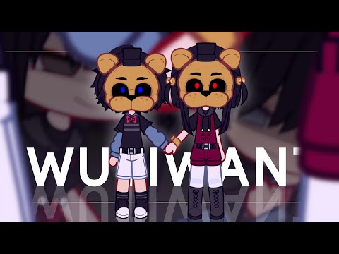 WUTIWANT MEME Evan Cassidy FNAF My Au 