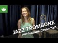 Learn to Play Jazz Trombone with Natalie Cressman