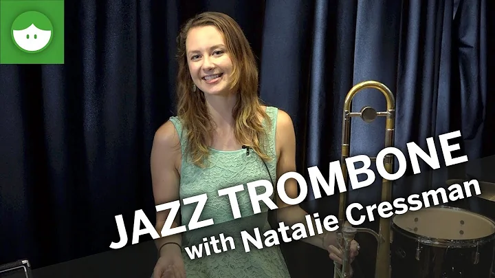 Learn to Play Jazz Trombone with Natalie Cressman