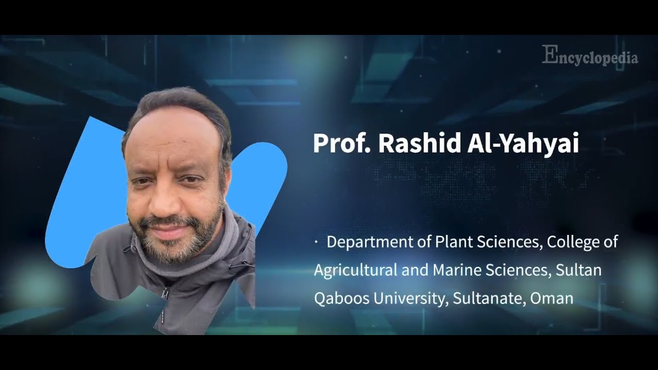 Biotic-Plant Stress |【Interview】with Prof. Rashid Al-Yahyai