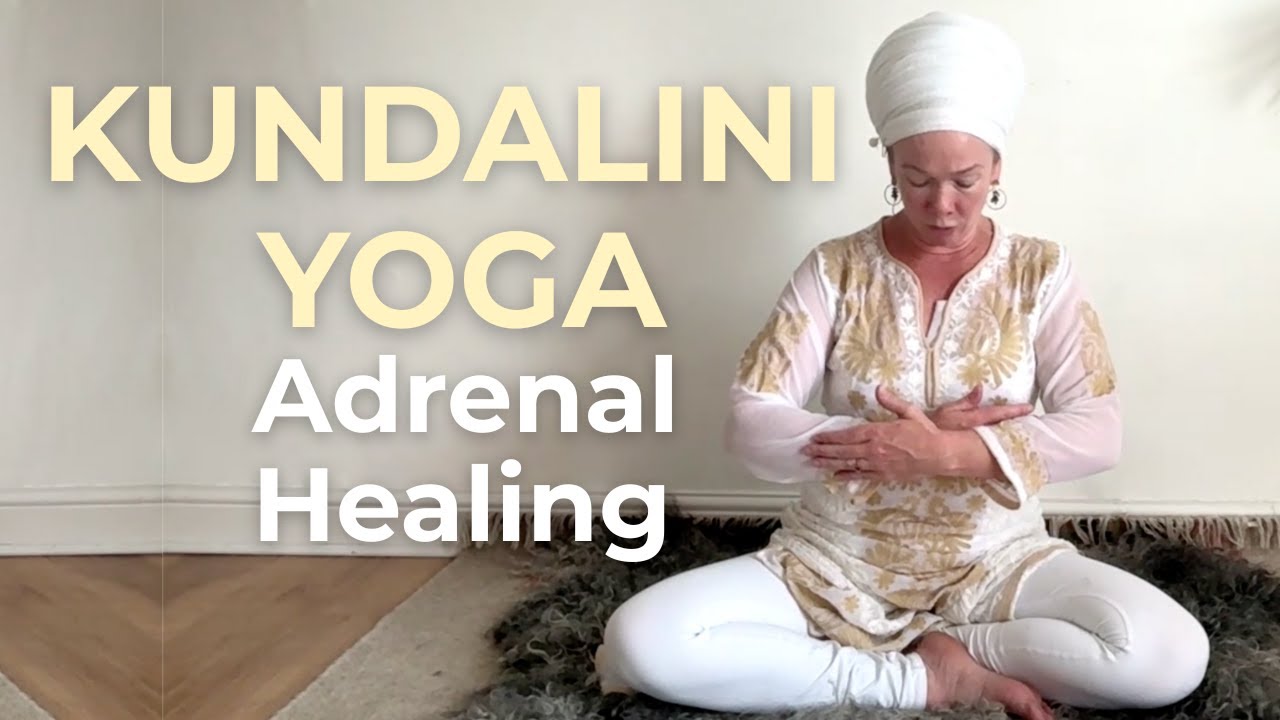 20-minute kundalini yoga to heal the adrenals | Stress Set for the ...