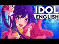 Idol  english covertrickleoshi no ko