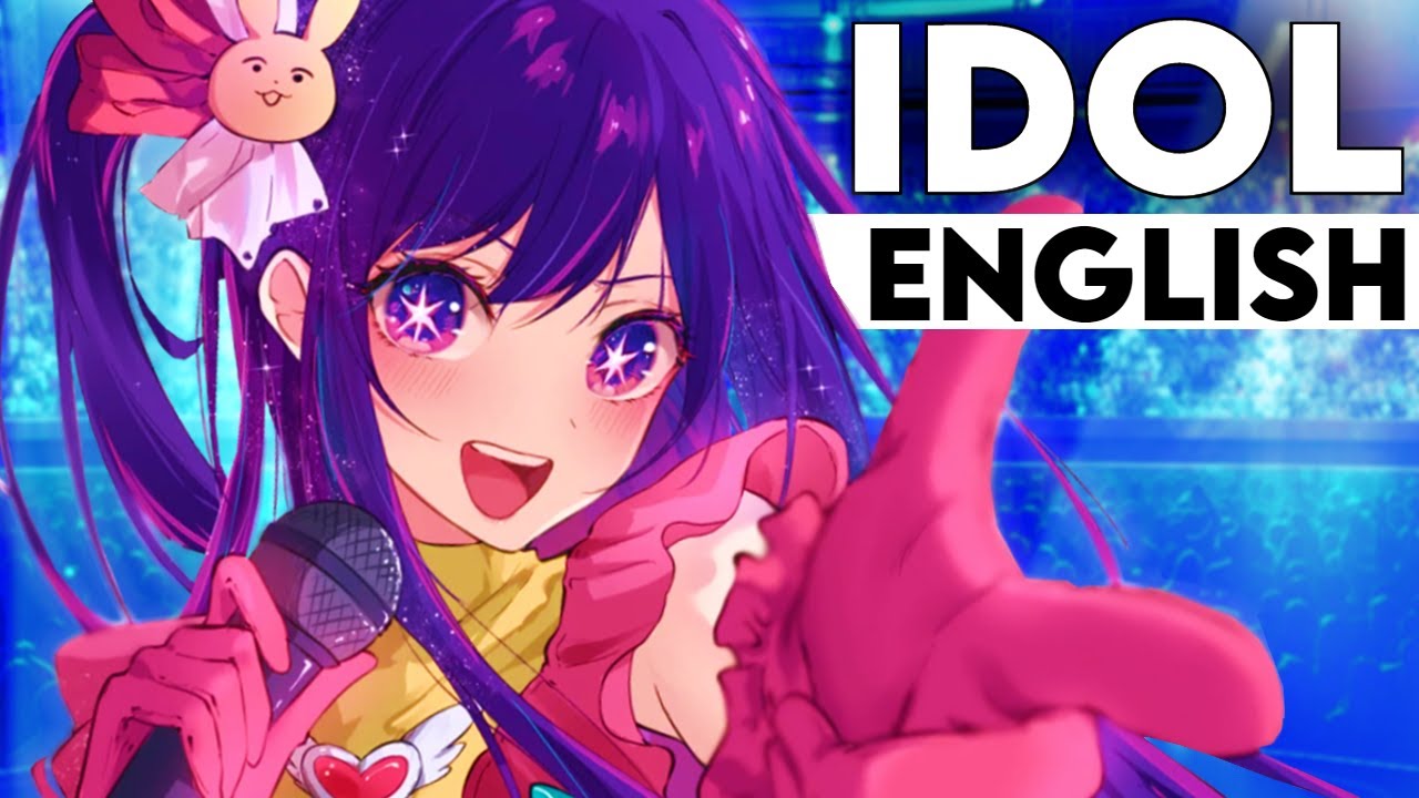 Oshi no Ko Opening Song Idol Gets English Version