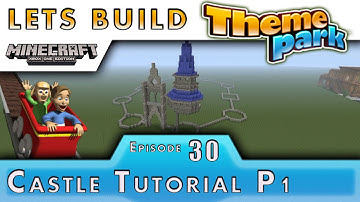 Minecraft :: Lets Build A Theme Park :: Castle Tutorial P1 :: E30