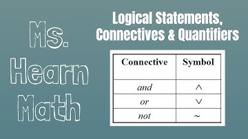 Logic Part 1: Logic Statements, Connectives and Quantifiers