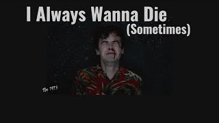 The 1975 - I Always Wanna Die (Sometimes) [THAISUB/ความหมาย]