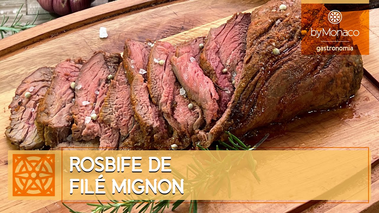 ROSBIFE DE FILÉ MIGNON | SIMPLES E MARAVILHOSA | DICA CULINÁRIA | BY MONACO