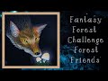 Fantasy Forest Challenge - 'Forest Friends' - Gouache