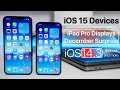 iOS 15 Devices, iPad Displays, iOS 14.3 Release and more