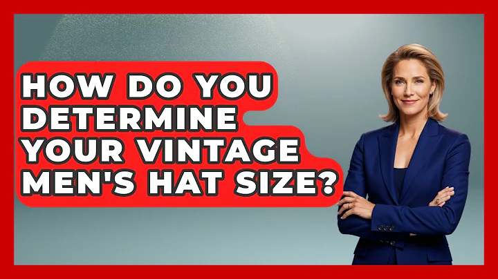 How Do You Determine Your Vintage Men's Hat Size? - The Sharp Dressed Gent