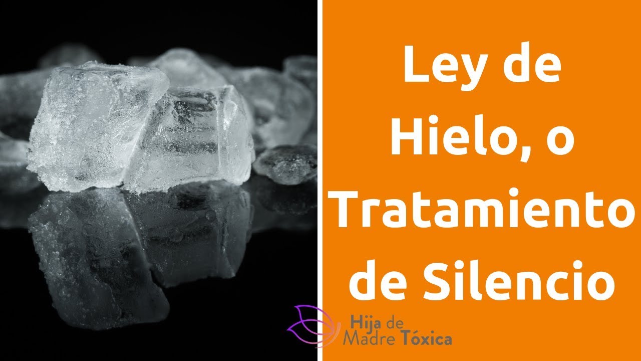 Ley de Hielo o Tratamiento de Silencio. Técnica de manipulación de la persona narcisista