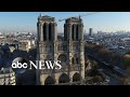 Rebuilding Paris’ Notre Dame Cathedral