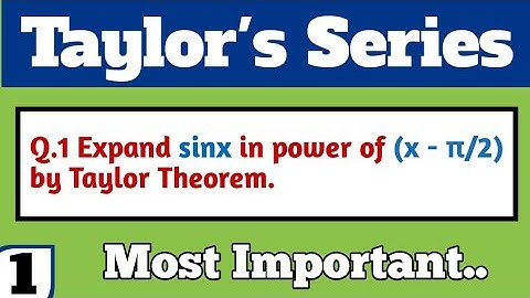 #01 || Expand sin(x) in power of ( x - π/2 ) using Taylor Series⁉️🤔|| 