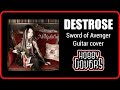 Destrose - Sword of Avenger (Guitar Cover)