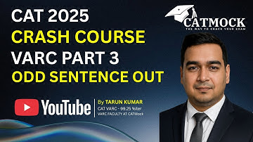 Odd Sentence Out VARC Part 3 | CAT 2025 Crash Course | Explained by Tarun Kumar | CATMock
