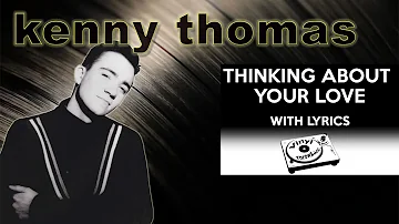 90's RnB Throwback: Kenny Thomas - Thinking About Your Love (with lyrics)