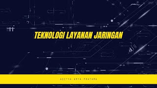 Teknologi Layanan Jaringan || TLJ XI SMK