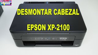 DESMONTAR CABEZAL EPSON XP-2200 XP-2100. PRINT HEAD EASY REMOVAL OF EPSON XP-2200 XP-2100 by Bioprinter 329 views 2 months ago 7 minutes, 41 seconds