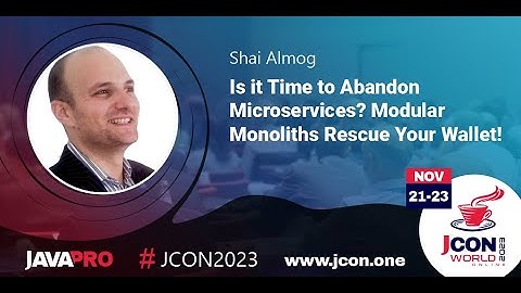 Is it Time to Abandon Microservices? Modular Monoliths Rescue Your Wallet! | Shai Almog (EN)