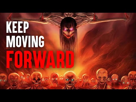 Keep Moving Forward - Eren's Words