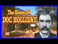 The Grave of Doc Holliday!