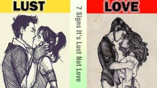 7 Signs It’s Lust Not Love
