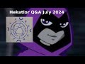 🔮 Hekatior Q&A | Answering Your Most Asked Questions! (July 2024) 🚀
