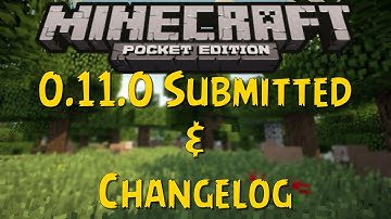 Minecraft PE - 0.11.0 Submitted & Changelog - NEWS