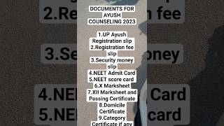 Documents for Ayush Counselling 2023 Nodalcentrelucknow neet2023 ayushcounselling2023 neetmoti