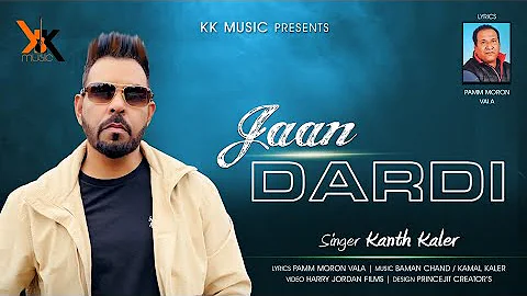 Jaan Dardi | Kanth Kaler | Romantic Sad Song