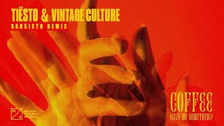 Tiësto & Vintage Culture – Coffee (Sansixto Remix)