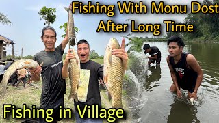 Fishing in Village || Fishing With Monu Dost After Long Time || मजा आ गया मछली पकड़के ||Village Life