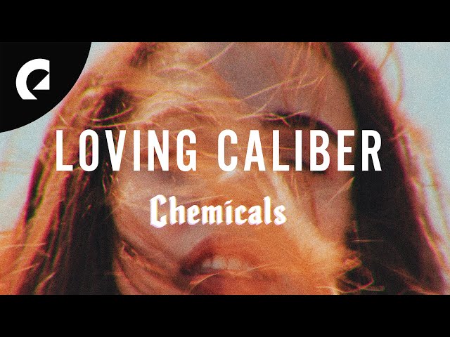 Loving Caliber - Chemicals (Official EP) [Pop Music] class=