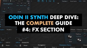 ODIN II SYNTH DEEP DIVE: The Complete Guide #4: FX Section