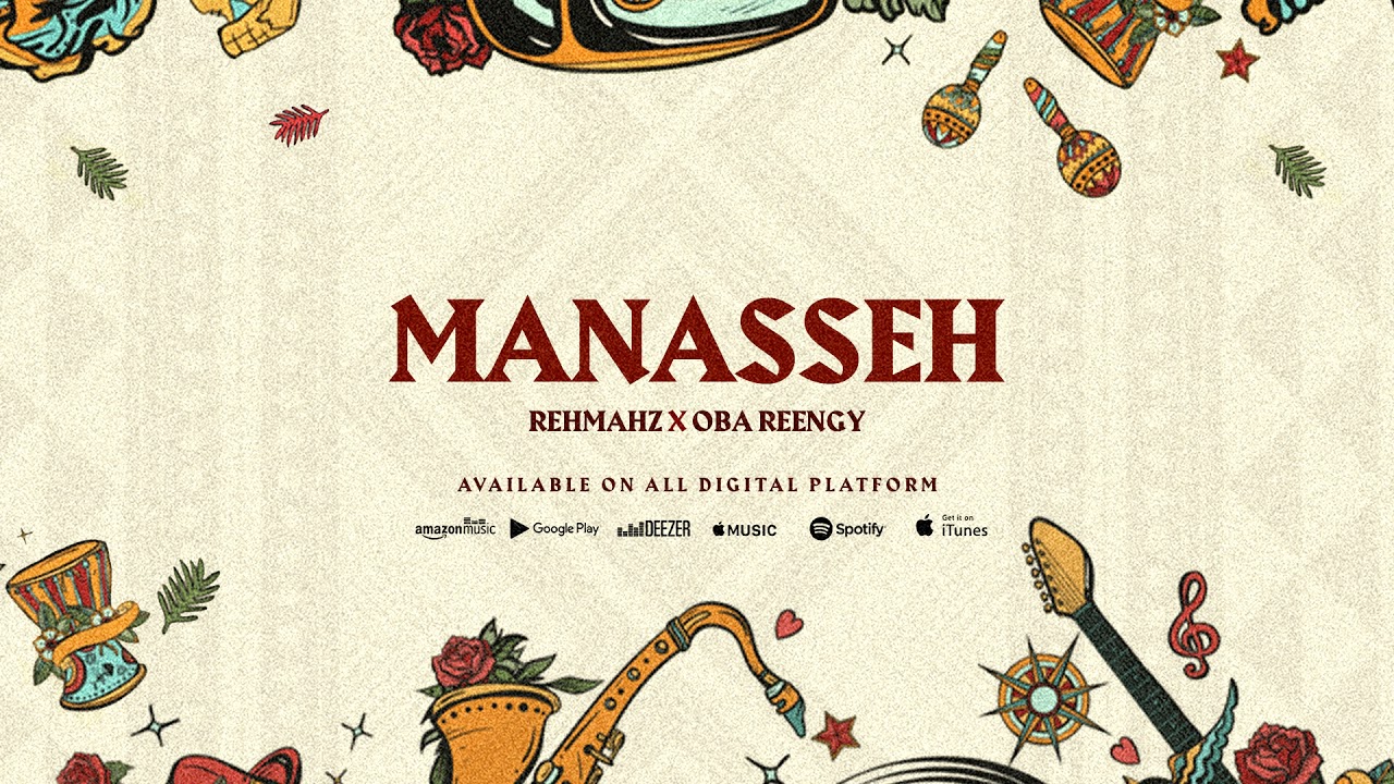 Rehmahz & Oba Reengy - Manasseh (Official Audio)