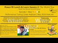 Power BI Lunch and Learn S2 E1 - INDIA Performance Tuning | Data Analyser Power BI Desktop June 2020