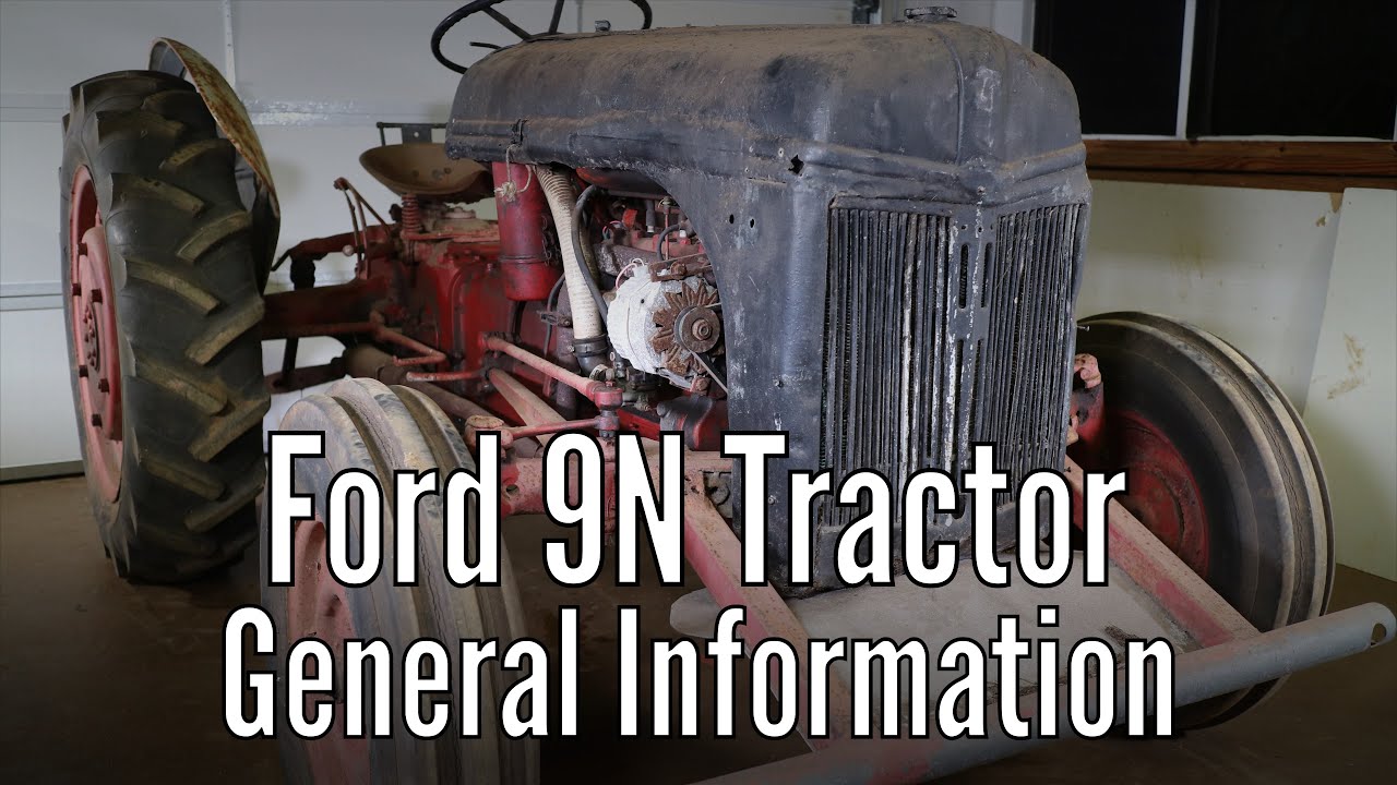 Ford 9N General Information: Ford N Series Tractors