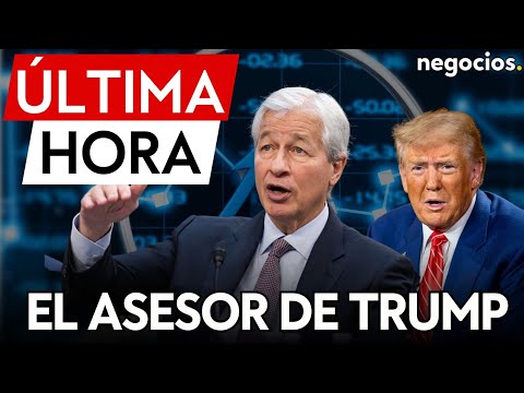 &Uacute;LTIMA HORA | Jamie Dimon asesora en secreto a Trump sobre pol&iacute;tica econ&oacute;mica