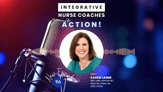 Ignite Your Impact with Lifestyle Nursing: Karen Laing DNP, APRN, AGPCNP-BC, DipACLM, HWMC-BC, CHES