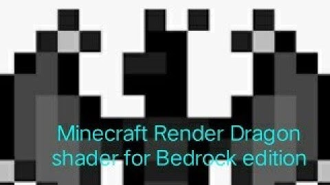 Minecraft Render Dragon Shader For Bedrock Edition (1.18-1.19)