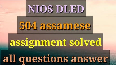 504 all assignment solved in assamese