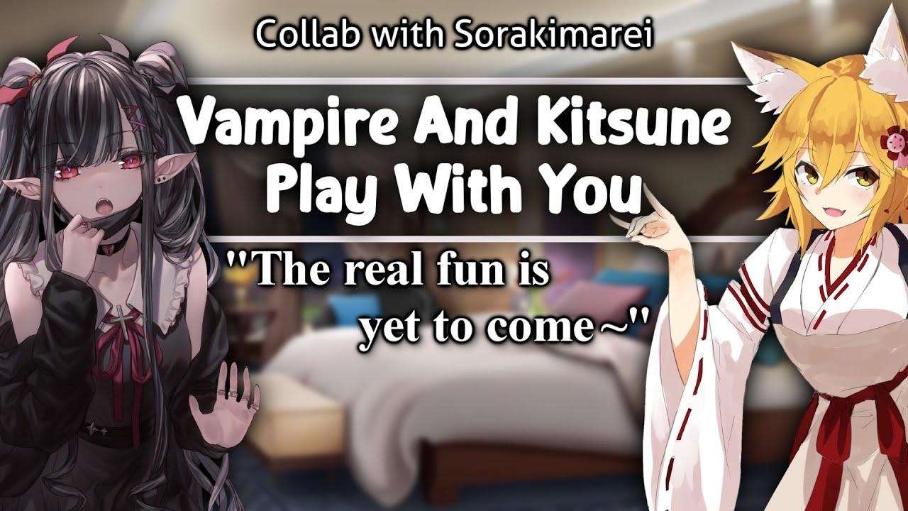 ASMR Vampire And Kitsune Play With You [FF4M/A][FDom][Yandere][Flirty][Monster Girl][Collab]