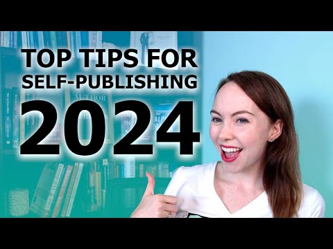 Top Tips for Self-Publishing Authors in 2024 | Tips to be a successful indie author in 2024