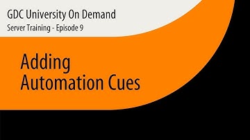9. GDC Server Training - Adding Automation Cues