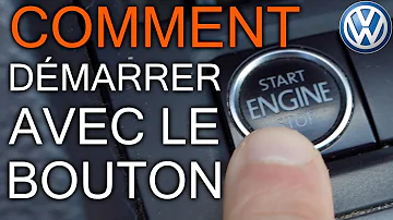 Comment démarrer une voiture avec bouton Start ?