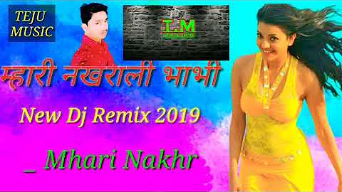 म्हारी नखराली भाभी New Dj Remix 2019 _ Mhari Nakhr