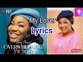 MERCY CHINWO - MY  LOVER (OFFICIAL LYRICS)