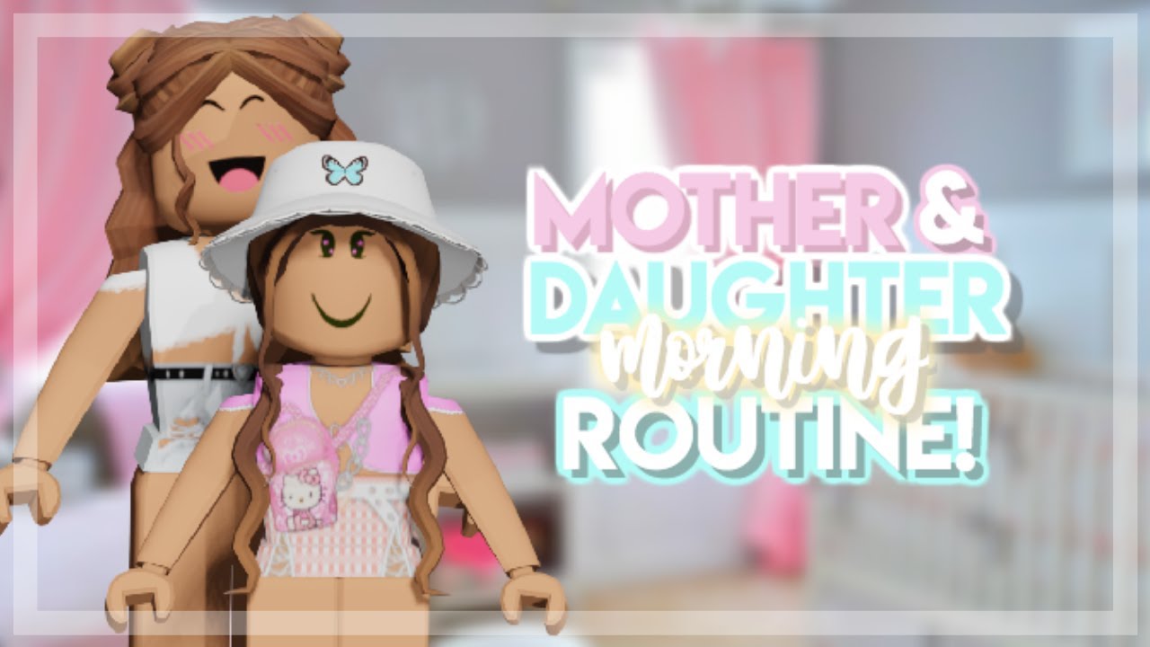 Mother Daughter Morning Routine Roblox Bloxburg Youtube - youtube roblox bloxburg routine