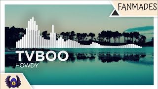 [Trap] - TVBOO - Howdy [Monstercat Fanmade]